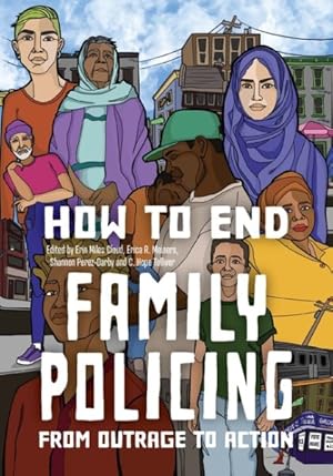 Imagen del vendedor de How to End Family Policing : From Outrage to Action a la venta por GreatBookPrices