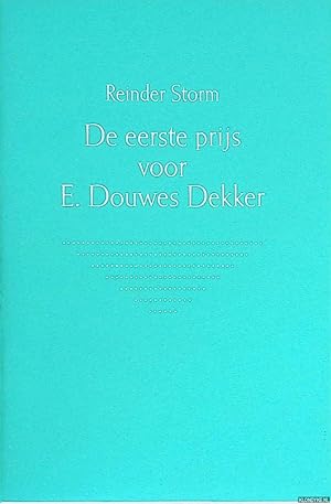 Bild des Verk�ufers f�r De eerste prijs voor E. Douwes Dekker zum Verkauf von Barksdale Books