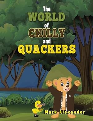 Immagine del venditore per The World of Chilly and Quackers venduto da Rarewaves USA