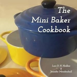 Immagine del venditore per The Mini Baker Cookbook venduto da Rarewaves USA United