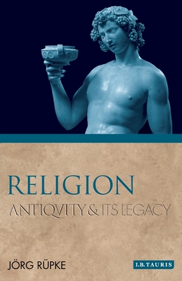 Immagine del venditore per Religion: Antiquity and Its Legacy (Paperback or Softback) venduto da BargainBookStores