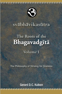 Immagine del venditore per Svabhavikasutra: The Roots of the Bhagavadgita: The Philosophy of Striving for Oneness (Paperback or Softback) venduto da BargainBookStores