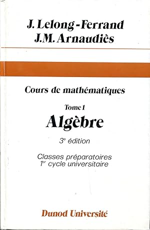 Imagen del vendedor de Cours de math�matiques - tome 1 - Alg�bre a la venta por Sylvain Par�