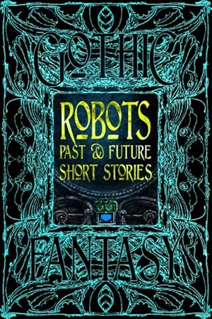 Immagine del venditore per Robots Past & Future Short Stories venduto da GreatBookPrices