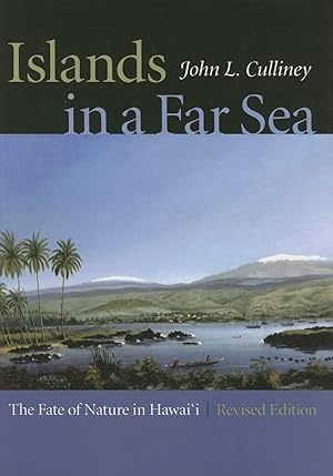 Immagine del venditore per Islands in a Far Sea: The Fate of Nature in Hawaii, Revised Edition (Latitude 20 Books (Hardcover)) venduto da Blue Vase Books