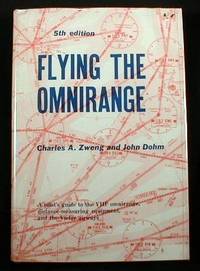 Seller image for Flying the Omnirange : A Pilot's Guide to the Omnidirectional Radio Range, Distance Measuring Equipment, and the Victor Airways for sale by Resource Books, LLC