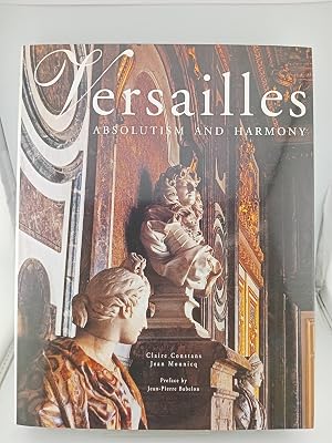 Bild des Verk�ufers f�r Versailles: Absolutism and Harmony zum Verkauf von Book Express (NZ)
