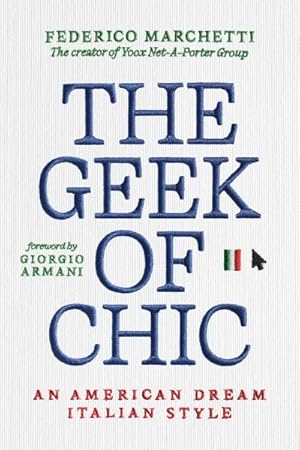 Seller image for Geek of Chic : An American Dream Italian Style for sale by GreatBookPrices