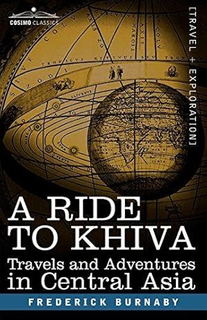 Bild des Verk�ufers f�r A Ride to Khiva: Travels and Adventures in Central Asia (Cosimo Classics) zum Verkauf von WeBuyBooks