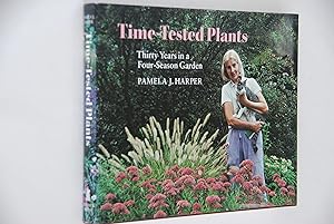 Seller image for Time-Tested Plants: 30 Years in A 4 Season Garden for sale by clickgoodwillbooks