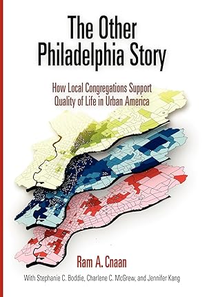 Seller image for The Other Philadelphia Story: How Local Congregations Support Quality of Life in Urban America (The City in the Twenty-First Century) for sale by clickgoodwillbooks
