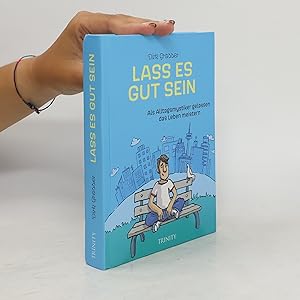 Imagen del vendedor de Lass es gut sein: Als Alltagsmystiker gelassen das Leben meistern a la venta por Bookbot