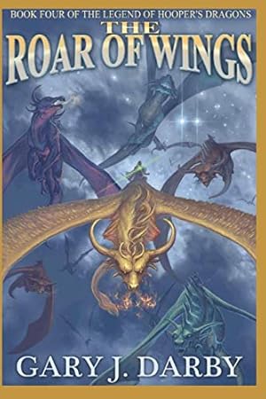 Immagine del venditore per The Roar of Wings (The Legend of Hooper's Dragons) venduto da clickgoodwillbooks