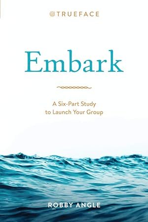 Seller image for Embark: A Six-Part Study to Launch Your Group for sale by Greenworld Books