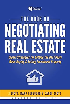 Bild des Verk�ufers f�r The Book on Negotiating Real Estate: Expert Strategies for Getting the Best Deals When Buying & Selling Investment Property (Fix-and-Flip, 3) zum Verkauf von Goodwill Books