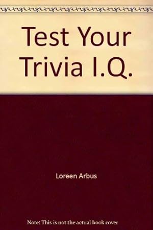 Immagine del venditore per Test your trivia IQ venduto da Goodwill Books
