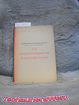 Bild des Verk�ufers f�r Johannes Dieckmann, Pr�sident der provisorischen Volkskammer, zur Revolutionsfeier 1949 in der Sowjetunion. Dokumente der Deutschen Demokratischen Republik, Heft 3. zum Verkauf von TschaunersWelt