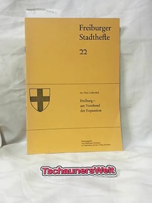 Imagen del vendedor de Freiburger Stadthefte 22: Theo Ueberdick, Freiburg am Vorabend der Expansion. [Das Heft enth�lt viele Bilder vom alten Freiburg]. a la venta por TschaunersWelt