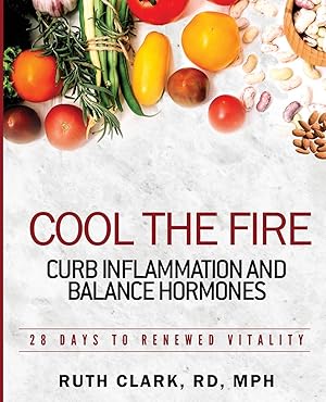Immagine del venditore per Cool the Fire: Curb Inflammation and Balance Hormones: 28 Days to Renewed Vitality venduto da Bay State Book Company