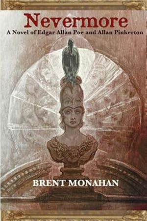 Immagine del venditore per Nevermore: A Novel of Edgar Allan Poe and Allan Pinkerton venduto da GreatBookPrices
