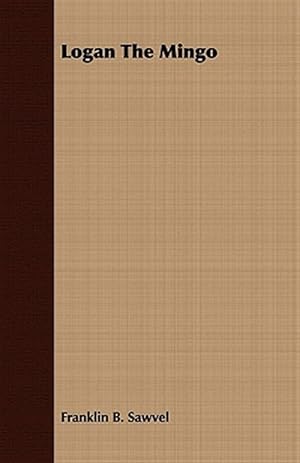 Bild des Verk�ufers f�r Logan the Mingo zum Verkauf von GreatBookPrices