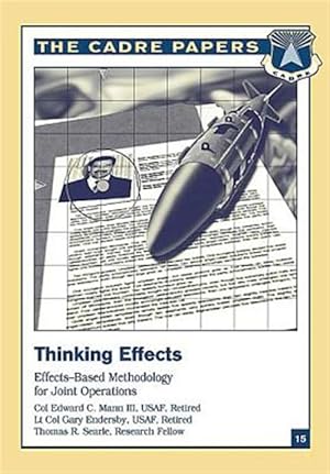 Immagine del venditore per Thinking Effects : Effects-Based Methodology for Joint Operations venduto da GreatBookPrices