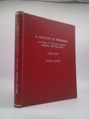 Seller image for Century of Progress, a: History of the New Mexico School for the Deaf, 1887-1987 for sale by ThriftBooksVintage