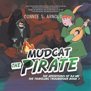 Immagine del venditore per Mudcat the Pirate 3 : The Adventures of Ra-me the Traveling Troubadour venduto da GreatBookPrices