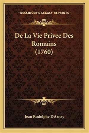 Seller image for de La Vie Privee Des Romains (1760) for sale by GreatBookPrices