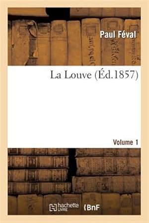 Seller image for La Louve.Volume 1 -Language: french for sale by GreatBookPrices