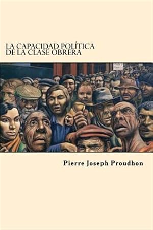 Immagine del venditore per La Capacidad Politica de la Clase Obrera -Language: spanish venduto da GreatBookPrices
