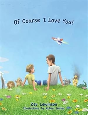 Immagine del venditore per Of Course I Love You! venduto da GreatBookPrices