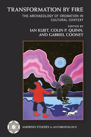 Imagen del vendedor de Transformation by Fire : The Archaeology of Cremation in Cultural Context a la venta por GreatBookPrices