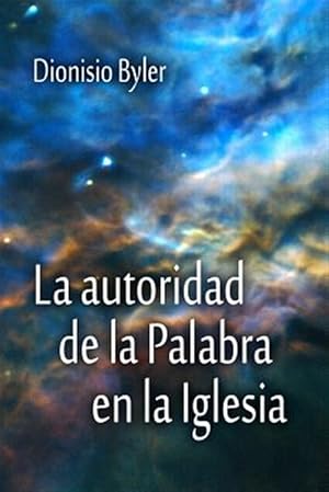 Immagine del venditore per La autoridad de la Palabra en la Iglesia -Language: spanish venduto da GreatBookPrices