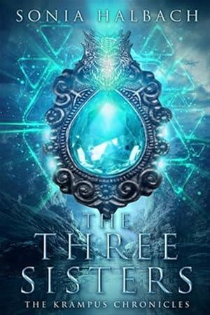 Immagine del venditore per The Three Sisters: The Krampus Chronicles (Book One) venduto da GreatBookPrices