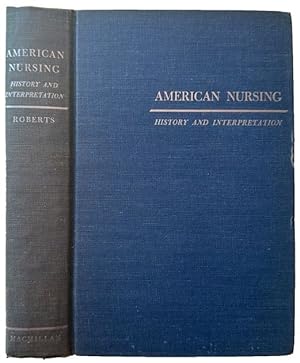Immagine del venditore per American Nursing; history and interpretation. venduto da Jeff Weber Rare Books