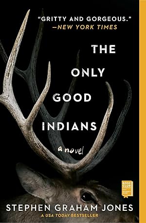Seller image for The Only Good Indians: A Novel for sale by Goodwill of Colorado