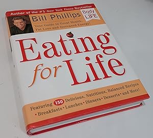 Imagen del vendedor de Eating for Life: Your Guide to Great Health, Fat Loss and Increased Energy a la venta por Goodwill of Colorado