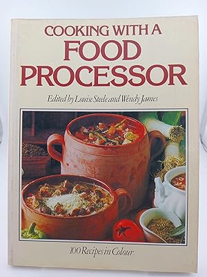 Imagen del vendedor de Cooking with a Food Processor: 100 Recipes in Colour a la venta por Book Express (NZ)