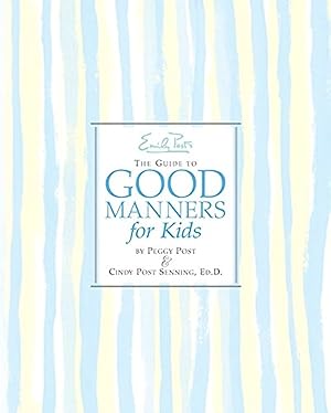 Immagine del venditore per Emily Post's The Guide to Good Manners for Kids venduto da Blue Vase Books