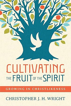 Seller image for Cultivating the Fruit of the Spirit: Growing in Christlikeness for sale by Zoom Books East