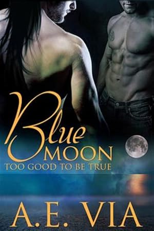 Seller image for Blue Moon Too Good to be True for sale by GreatBookPricesUK