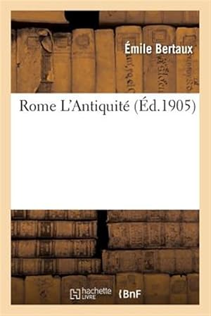 Bild des Verk�ufers f�r Rome. L'Antiquit -Language: french zum Verkauf von GreatBookPrices