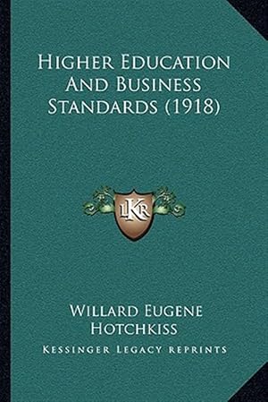 Immagine del venditore per Higher Education and Business Standards (1918) venduto da GreatBookPrices