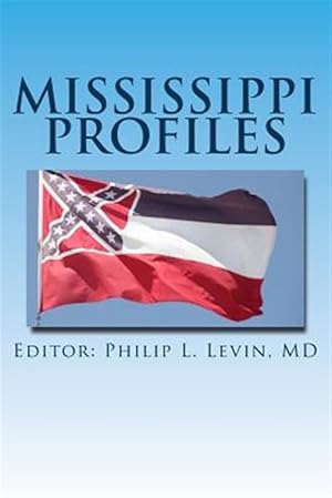 Immagine del venditore per Mississippi Profiles: Stories of Memorable Men and Women of the Magnolia State venduto da GreatBookPrices