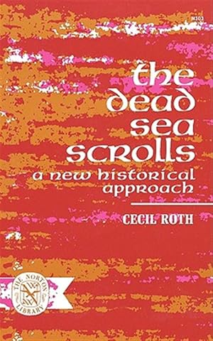 Imagen del vendedor de Dead Sea Scrolls a New Historical Approach a la venta por GreatBookPricesUK