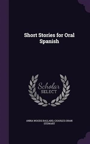 Seller image for Short Stories For Oral Spanish for sale by GreatBookPrices
