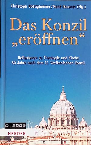 Seller image for Das Konzil "er�ffnen" : Reflexionen zu Theologie und Kirche 50 Jahre nach dem II. Vatikanischen Konzil. for sale by books4less (Versandantiquariat Petra Gros GmbH & Co. KG)