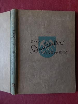 Seller image for Das Dachdecker- Handwerk for sale by Buchantiquariat Uwe Sticht, Einzelunter.