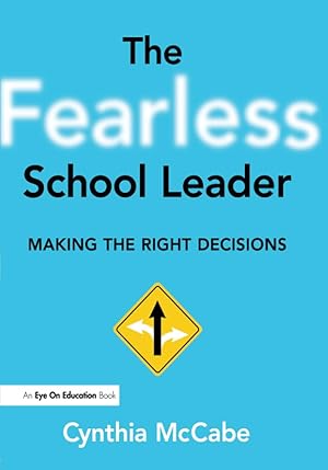 Imagen del vendedor de The Fearless School Leader, The: Making the Right Decisions a la venta por Upward Bound Books